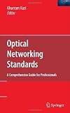 Optical Networking Standards: A Comprehensive Guide for Professionals