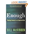 Enough: Staying Human in an Engineered Age