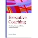 Executive Coaching: Developing Managerial Wisdom in a World of Chaos