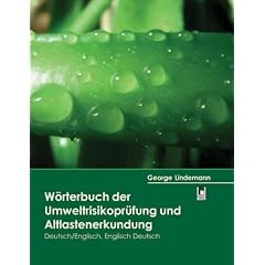 W�rterbuch der Umweltrisikopr�fung und Altlastenerkundung