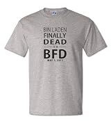 BIN LADEN FINALLY DEAD is a BFD XX-Large Gray T-Shirt