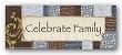 Words To Live By Blue/Brown: Celebrate Family by Smith-Haynes 10"x4" Art Print Poster
