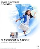Adobe Photoshop Elements 8 Classroom in a Book
