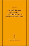 Herausforderungen und Antworten: Das Öffentliche Recht der letzten fünf Jahrzehnte: Das Offentliche Recht Der Letzten Funf Jahrzehnte (Schriftenreihe ... Gesellschaft zu Berlin am 12. Januar 2005