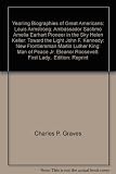 Yearling Biographies of Great Americans: Louis Armstrong: Ambassador Sachmo; Amelia Earhart; Pioneer in the Sky; Helen Keller: Toward the Light; John F. Kennedy: New Frontiersman; Martin Luther King: Man of Peace; Jr., Eleanor Roosevelt: First Lady..