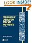 Pathology of Laboratory Rodents and Rabbits, Third Edition
