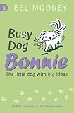 Busy dog Bonnie