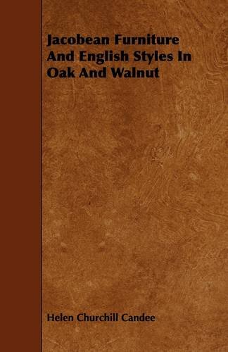 Jacobean Furniture And English Styles In Oak And Walnut