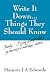 Write It Down...Things They Should Know: Family...A group of people related by ancestory or marriage; relatives