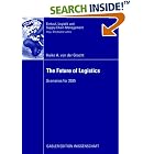 Click here to buy The Future of Logistics: Scenarios for 2025 by  Heiko A. von der Gracht.