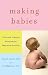 Making Babies: A Proven 3-Month Program for Maximum Fertility