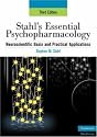 Stahl's Essential Psychopharmacology: Neuroscientific Basis and Practical Applications (Essential Psychopharmacology Series)