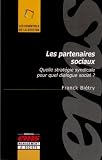Les partenaires sociaux: Quelle strat�gie syndicale pour quel dialogue social?