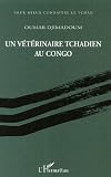 Un v�t�rinaire tchadien au Congo