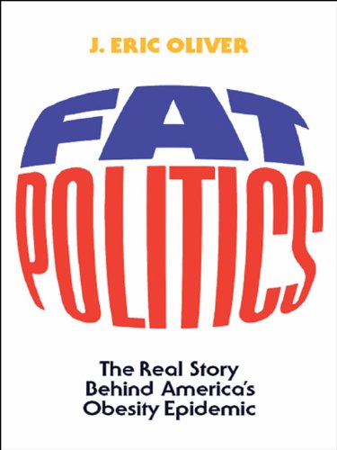 Fat Politics: The Real Story behind America's Obesity Epidemic