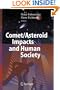Comet/Asteroid Impacts and Human Society: An Interdisciplinary Approach