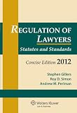 Regulation of Lawyers, 2012 Statutory Supplement Concise Edition