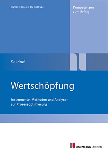 Wertschöpfung: Instrumente, Methoden und Analysen (German Edition)
