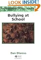 Bullying at School: What We Know and What We Can Do (Understanding Children's Worlds)