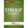 Einkauf: Kosten senken - Qualit�t sichern - Einsparpotenziale realisieren