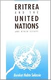 Eritrea and the United Nations and Other Essays