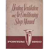 1960 PONTIAC Heating Vent Air Condition Shop Manual by Pontiac