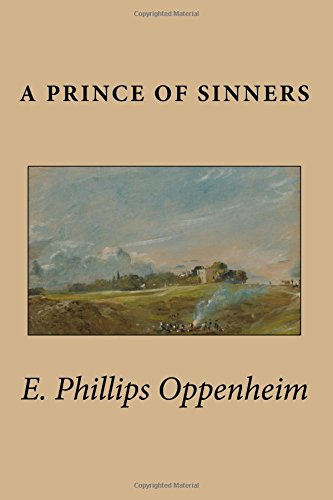 A Prince of Sinners, by E. Phillips Oppenheim