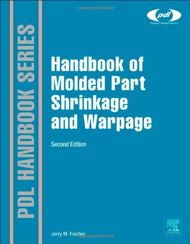 Handbook of Molded Part Shrinkage and Warpage, Second Edition (Plastics Design Library)