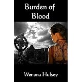 Burden Of Blood (Blood Burden Series) ~ Wenona Hulsey