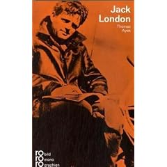 Jack London: In Selbstzeugnissen und Bilddokumenten