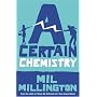 A Certain Chemistry