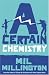 A Certain Chemistry
