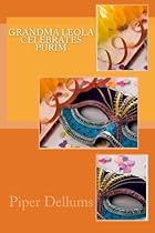 Grandma Leola Celebrates Purim (Volume 3)