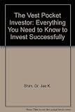 The vest pocket investor : everything you need to know to invest successfully