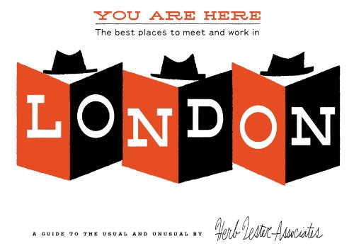 London: You Are Here: The Best Places to Meet and Work in London