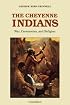 The Cheyenne Indians, Vol. 2: War, Ceremonies, and Religion