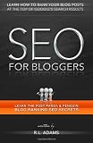 SEO for Bloggers: Learn How to Rank your Blog Posts at the Top of Google