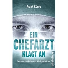 Ein Chefarzt klagt an: Von der Profitgier der Klinikbetreiber