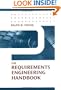 The Requirements Engineering Handbook (Artech House Technology Management and Professional Development Library)