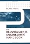 The Requirements Engineering Handbook (Artech House Technology Management and Professional Developm)