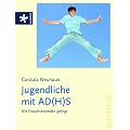 Jugendliche mit AD(H)S: Wie Erwachsenwerden gelingt