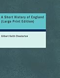 A Short History of England (Large Print Edition)