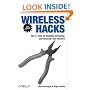 Wireless Hacks: Tips & Tools for Building, Extending, and Securing Your Network