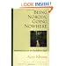 Being Nobody, Going Nowhere: Meditations on the Buddhist Path