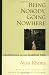 Being Nobody Going Nowhere