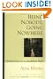 Being Nobody, Going Nowhere: Meditations on the Buddhist Path