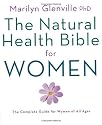 The Natural Health Bible for Women: The Ultimate Guide for Women of All Ages