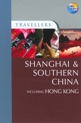 City Travel Guides Discounted  Books : Shanghai and Southern China (Travellers Guides) (Travellers) (Travellers)