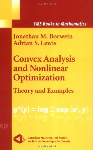 Convex Analysis and Nonlinear Optimization: Theory and Examples (CMS Books in Mathematics)