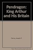 Pendragon : Arthur and his Britain